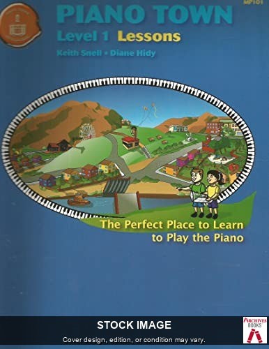 MP101 – Piano Town – Lessons Level 1 by Keith Snell Kjos Music Company