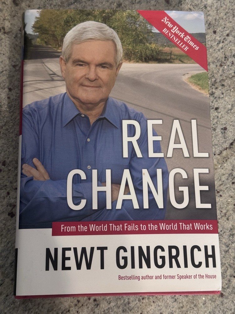 Real Change Signed By Newt Gingrich Former Speaker Of The House Autographed Book