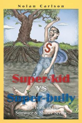 Super-Kid Vs. Super-Bully, Paperback by Carlson, Nolan, Like New Used, Free s…