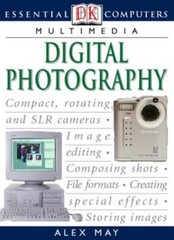 Digital Photography (Essential Computers) By Annalisa Milner