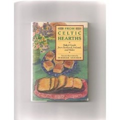 From Celtic Hearths : Baked Goods from Scotland, Ireland, and Wal