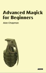 Advanced Magick for Beginners, Paperback by Chapman, Alan, Brand New, Free sh…