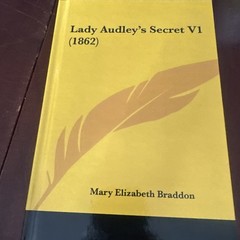 Lady Audley’s Secret by M. E. Braddon – Volume 1 Eight Edition Revised