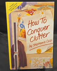 How to Conquer Clutter by Stephanie Culp