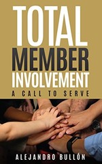 TOTAL MEMBER INVOLVEMENT By Alejandro Bullon