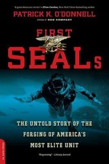 First SEALs: The Untold Story of the Forging of America’s Most Elite Unit: Used