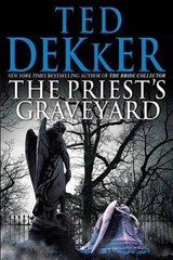 The Priests Graveyard – Hardcover By Dekker, Ted – ACCEPTABLE