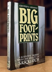 Big Foot-Prints:A Scientific Inquiry into the Reality of Sasquatch, Krantz; 1992