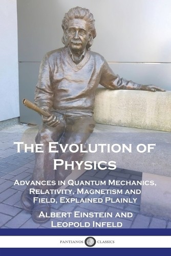 Albert Einstein Leopold Infeld The Evolution of Physics (Paperback)
