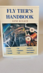 Gene Kugach: Fly Tier’s Handbook Stackpole First Edition 2001 FLY FISHING