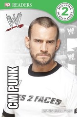 DK READER LEVEL 2: WWE CM PUNK SECOND EDITION (DK READERS: By Kevin Sullivan
