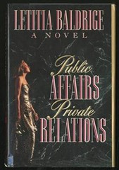 Public Affairs, Private Relations – Hardcover By Baldrige, Letitia – GOOD