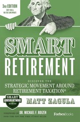 SMART Retirement (3rd Edition): Discover The Strategic Movement Around Retir…