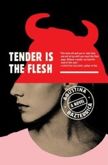 Tender Is the Flesh, Bazterrica, Agustina, 9781982150921