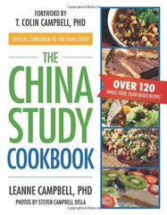 The China Study Cookbook: Over 120 Whole F… by Campbell, Ph.D. LeAn 1937856755