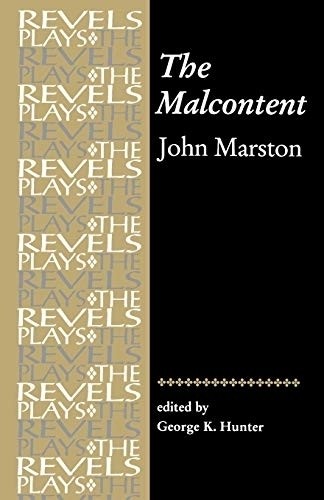 George Hunter The Malcontent (Paperback) Revels Plays