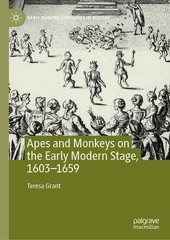 Apes And Monkeys On The Early Modern Stage, 1603-1659