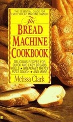 The Bread Machine Cookbook – paperback, 9780425137338, Melissa Clark