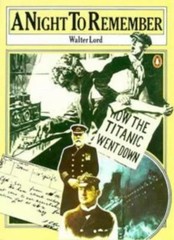 A NIGHT TO REMEMBER Illustrated Edition By WALTER LORD