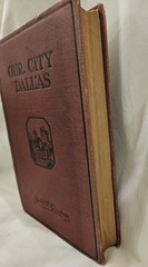 OUR CITY DALLAS By Justin F Kimball Published On 1927