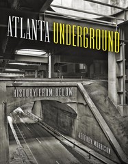 Atlanta Underground: History from Below