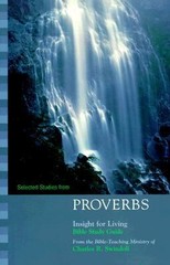 Selected Studies from Proverbs by Swindoll, Charles R., Dr