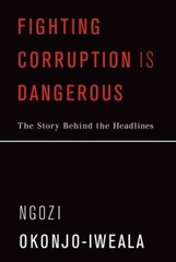 Fighting Corruption Is Dangerous : The Story Behind the Headlines, Paperback …