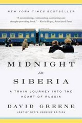 Midnight in Siberia: A Train Journey into the Heart of Russia – VERY GOOD