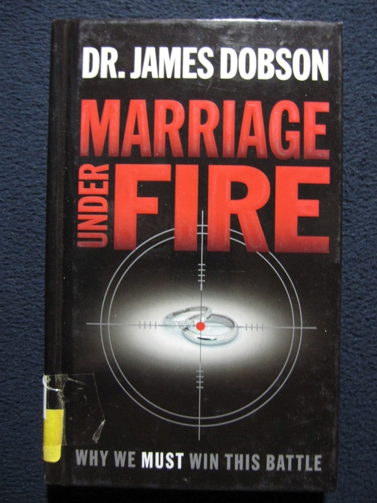 Marriage under Fire Why We Must Win This Battle [Hardcover] Dobson, James