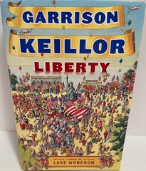 Garrison Keillor Liberty SIGNED First Edition 2008 Hardcover ustjacket Like New