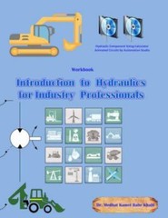 Introduction to Hydraulics for Industry Professionals: Work Book by Dr Khalil…