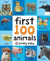 First 100 Animals: A padded book―perfect f- 0312510799, Roger Priddy, board book