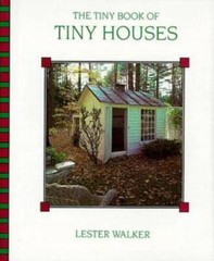 Tiny Book of Tiny Houses – Hardcover By Walker, Lester – VERY GOOD