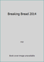 Breaking Bread 2014 by ocp