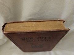 OUR CITY DALLAS By Justin F Kimball Published On 1927
