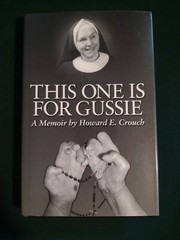 This One is for Gussie by Howard E. Crouch (2000, Hardcover) signed