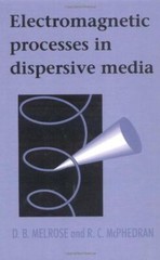 Electromagnetic Processes in Dispersive Media by DB Melrose (New)