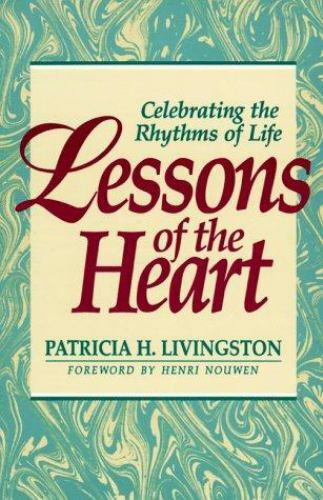 Lessons of the Heart: Celebrating t- 087793486X, paperback, Patricia H Livingsto
