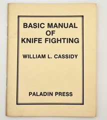 Basic Manual of Knife Fighting by William L. Cassidy (1978)