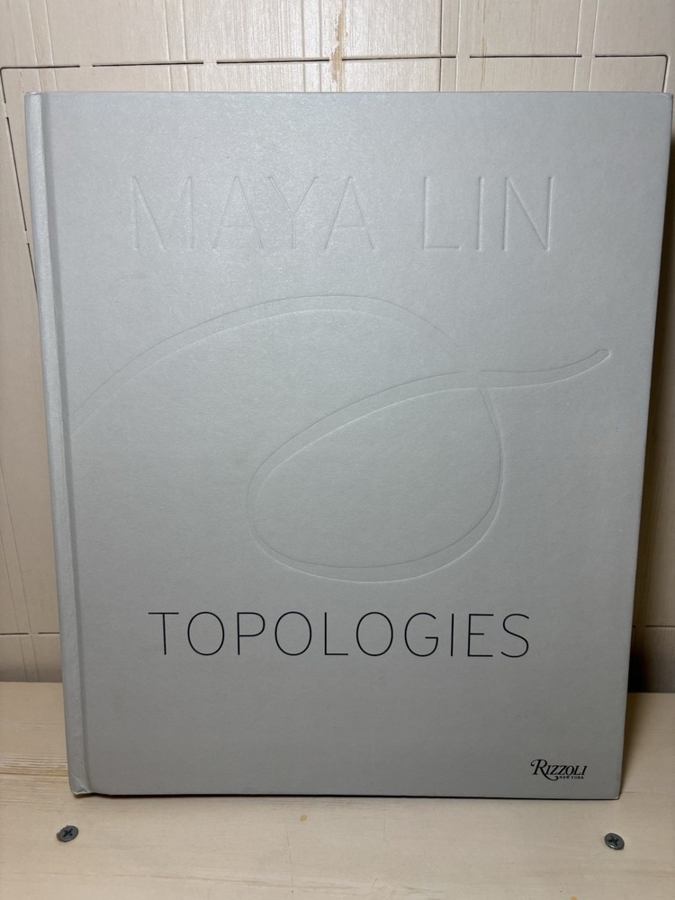 Maya Lin : Topologies by Maya Lin (2015 Rizzoli Hardcover)