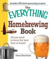 Everything® Ser.: The Everything Homebrewing Book : All You Need to Brew the…