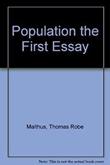 Population the First Essay Thomas Robe Malthus
