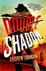 Double Shadow: A Splinter Effect Novel (Hardback or Cased Book)