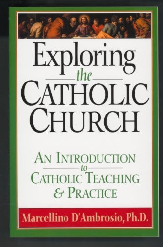 Exploring the Catholic Church: – ACCEPTABLE