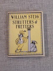 William Steig Strutters & Fretters 1992 1st Ed Hardcover w/DJ Cartoon Humor