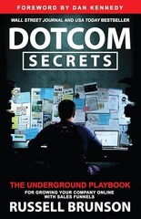 Dotcom Secrets: The Underground Playbook for Growing Your Company On – VERY GOOD