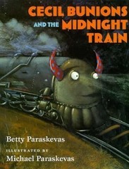 Cecil Bunions and the Midnight Train Hardcover Betty Paraskevas