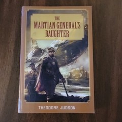 The Martian General’s Daughter – paperback Theodore Judson