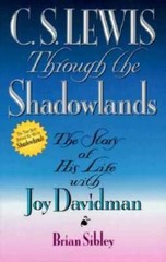 C.S. Lewis Through the Shadowlands – Paperback By Sibley, Brian – VERY GOOD