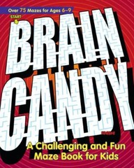 Brain Candy: A Challenging and Fun Maze Book for Kids, Rockridge Press, New Book